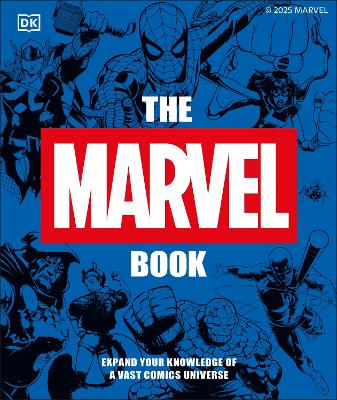 The Marvel Book New Edition: Expand Your Knowledge of a Vast Comics Universe book