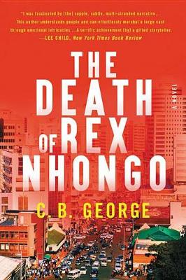 The Death of Rex Nhongo by C. B. George