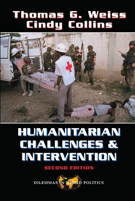 Humanitarian Challenges And Intervention: Second Edition by Thomas G Weiss