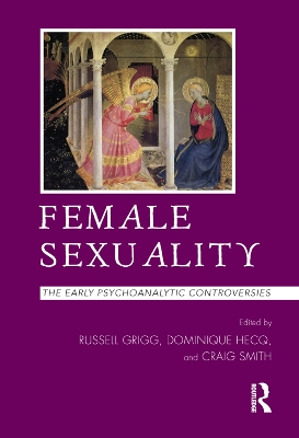 Female Sexuality: The Early Psychoanalytic Controversies book