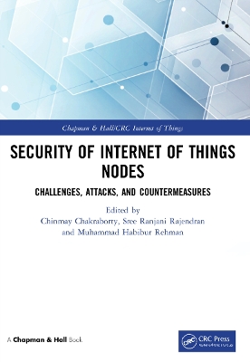 Security of Internet of Things Nodes: Challenges, Attacks, and Countermeasures book