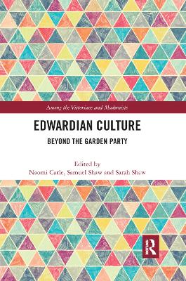 Edwardian Culture: Beyond the Garden Party by Samuel Shaw