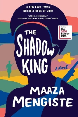 The Shadow King: A Novel by Maaza Mengiste