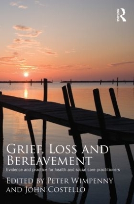 Grief, Loss and Bereavement by Peter Wimpenny