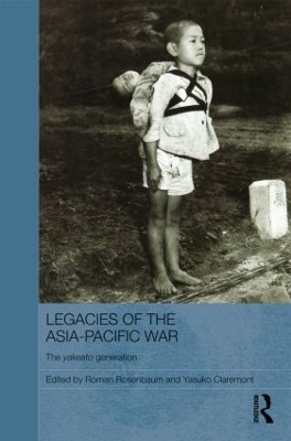 Legacies of the Asia-Pacific War by Roman Rosenbaum