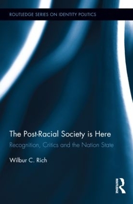 Post-Racial Society is Here by Wilbur C. Rich
