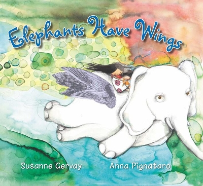 Elephants Have Wings (PB) by Susanne Gervay