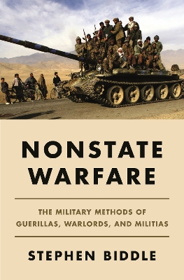 Nonstate Warfare: The Military Methods of Guerillas, Warlords, and Militias book