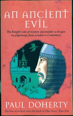 An An Ancient Evil (Canterbury Tales Mysteries, Book 1): Disturbing and macabre events in medieval England by Paul Doherty