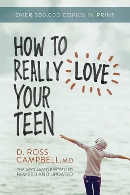 How to Really Love Your Teen book
