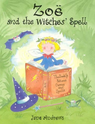 Zoe and the Witches' Spell by Jane Andrews