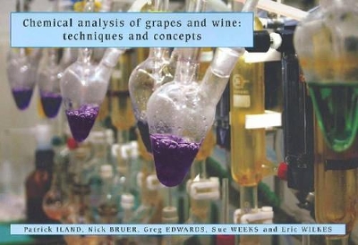 Chemical Analysis of Grapes and Wine: Techniques and Concepts book