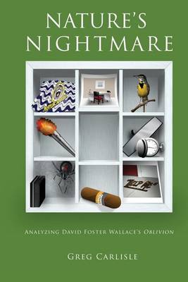 Nature's Nightmare: Analyzing David Foster Wallace's Oblivion book