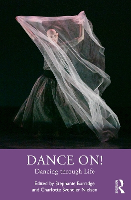 Dance On!: Dancing through Life by Stephanie Burridge