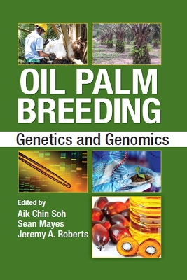 Oil Palm Breeding: Genetics and Genomics by Aik Chin Soh