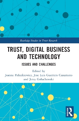 Trust, Digital Business and Technology: Issues and Challenges book
