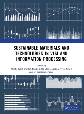 Sustainable Materials and Technologies in VLSI and Information Processing by Shashi Kant Dargar