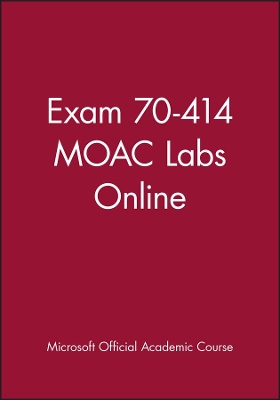 Exam 70-414 Implementing an Advanced Server Infrastructure Mlo Reg Card by Microsoft Official Academic Course