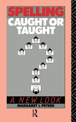 Spelling: Caught or Taught?: A New Look book