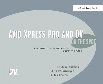 Avid Xpress Pro and DV On the Spot book