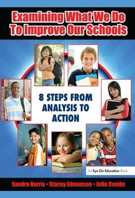 Examining What We Do To Improve Our Schools by Sandra Harris