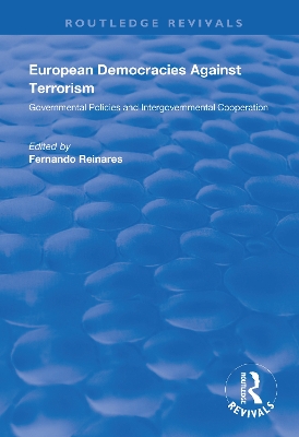 European Democracies Against Terrorism: Governmental Policies and Intergovernmental book