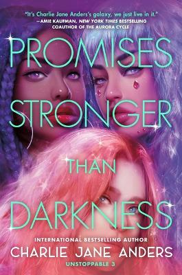 Promises Stronger Than Darkness by Charlie Jane Anders