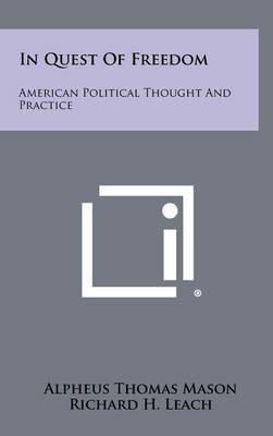 In Quest of Freedom: American Political Thought and Practice book