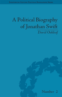 A A Political Biography of Jonathan Swift by David Oakleaf