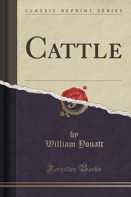 Cattle (Classic Reprint) by William Youatt
