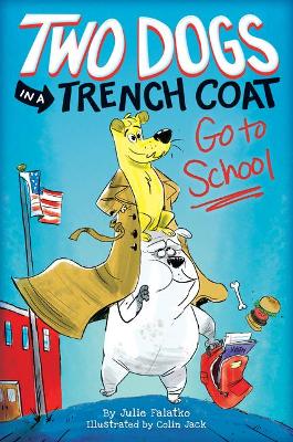 Two Dogs in a Trench Coat Go to School, Book 1 book