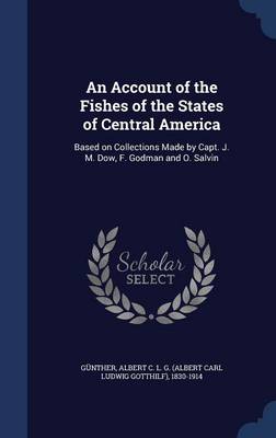 Account of the Fishes of the States of Central America book