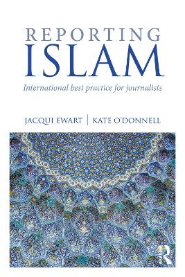 Reporting Islam: International best practice for journalists book