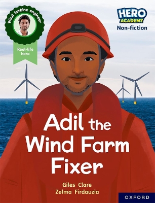 Hero Academy Non-fiction: Oxford Reading Level 7, Book Band Turquoise: Adil the Wind Farm Fixer book
