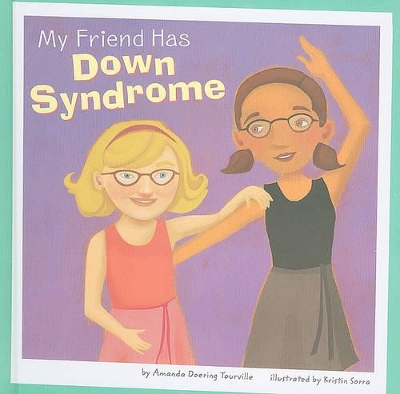 My Friend Has Down Syndrome book