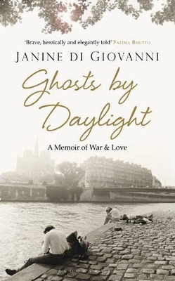 Ghosts By Daylight: A Memoir of War and Love book