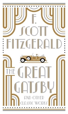 The Great Gatsby and Other Classic Works book