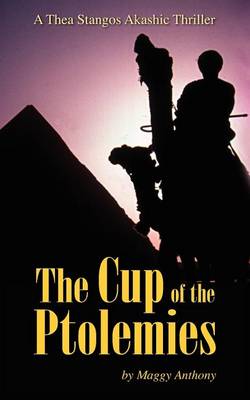 The Cup of the Ptolemies: A Thea Stangos Akashic Thriller book