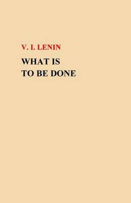 What Is to Be Done? book