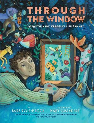 Through the Window: Views of Marc Chagall's Life and Art book