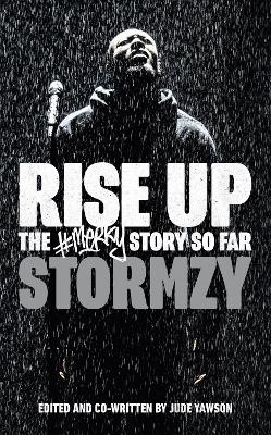 Rise Up: The #Merky Story So Far by Stormzy