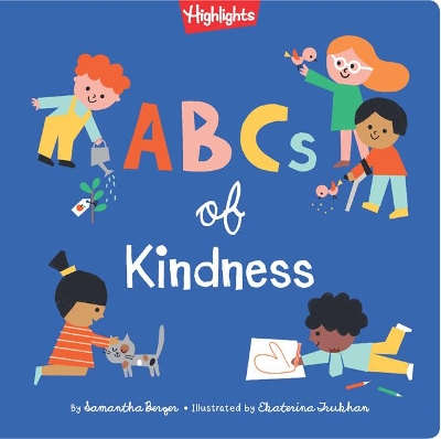 ABCs of Kindness: Everyday Acts of Kindness, Inclusion, and Generosity from A to Z, Read-Aloud ABC Kindness Board Book for Toddlers and Preschoolers book