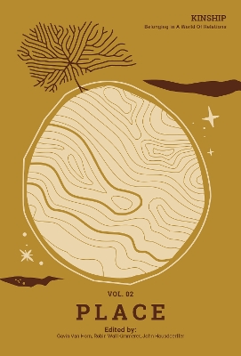 Kinship: Belonging in a World of Relations, Vol. 2 – Place book
