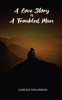 A Love Story of A Troubled Man book