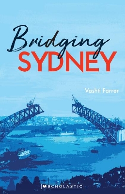 Bridging Sydney (My Australian Story) book