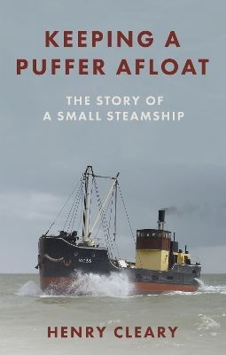 Keeping a Puffer Afloat: The Story of a Small Steamship book