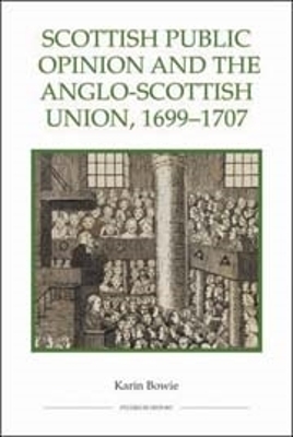 Scottish Public Opinion and the Anglo-Scottish Union, 1699-1707 book