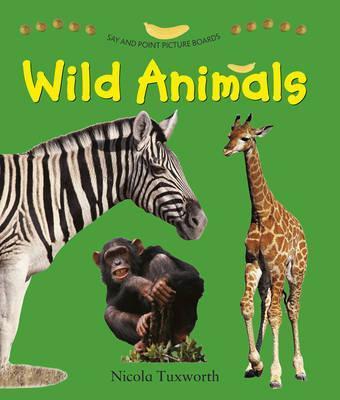 Say and Point Picture Boards: Wild Animals book