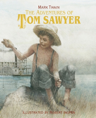 The Adventures of Tom Sawyer by Robert Ingpen