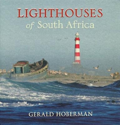 Lighthouses of South Africa by Gerald Hoberman